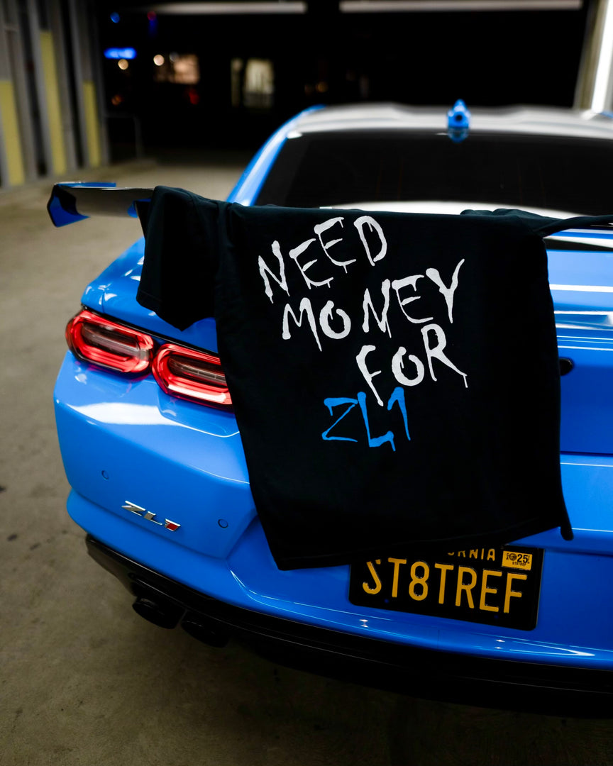 "NEED MONEY FOR ZL1" T-Shirt