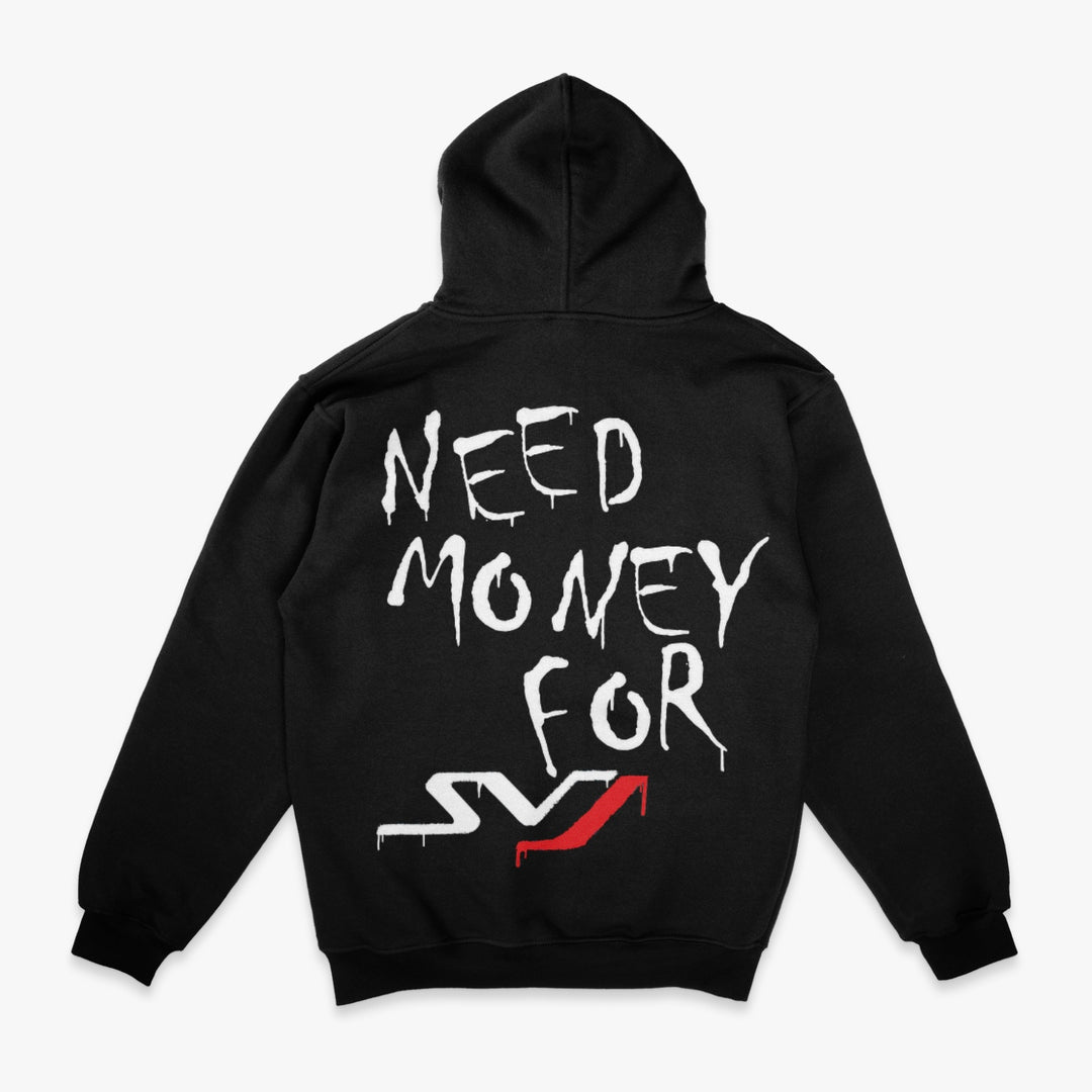 "NEED MONEY FOR SVJ" Hoodie